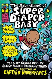 Front cover of The adventures of Super Diaper Baby by Dav Pilkey