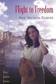 Front cover of Flight to freedom by Ana Veciana-Suarez