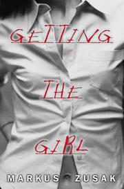 Cover of Getting the Girl by Markus Zusak
