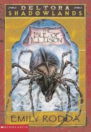 Front cover of The Isle of Illusion (Deltora Shadowlands #2) by Emily Rodda