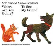 Front cover of Where are you going? To see my friend! by Eric Carle