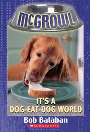 Front cover of It's a dog-eat-dog world by Bob Balaban