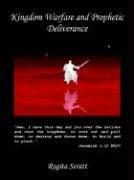 Front cover of Kingdom Warfare and Prophetic Deliverance by Rogita Seratt