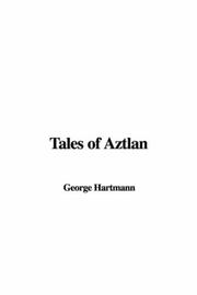Front cover of Tales of Aztlan by George Hartmann