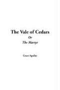 Cover of The Vale of Cedars Or The Martyr by Grace Aguilar