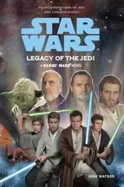 Front cover of Star Wars - Legacy of the Jedi by Jude Watson