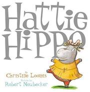 Cover of Hattie Hippo by Christine Loomis