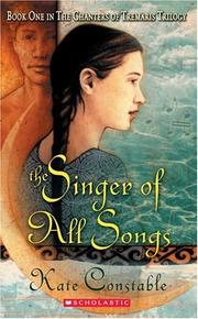 Front cover of The Singer of All Songs (The Chanters of Tremaris, #1) by Kate Constable