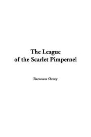 Front cover of The League of the Scarlet Pimpernel by Emma Orczy