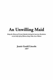 Front cover of An Unwilling Maid by Jeanie Gould Lincoln