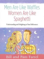 Front cover of Men Are Like Waffles--Women Are Like Spaghetti by Bill Farrel