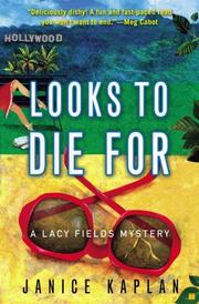 Front cover of Looks to Die for by Janice Kaplan