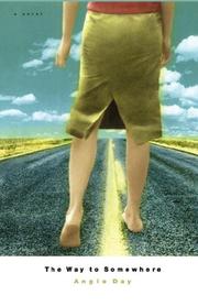 Front cover of The Way to Somewhere by Angie Day