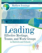 Front cover of Leading Effective Meetings, Teams, and Work Group in Districts and Schools by Matthew Jennings