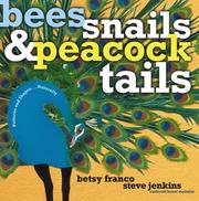 Cover of Bees, Snails, & Peacock Tails by Betsy Franco