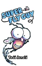 Cover of Super Fly Guy by Tedd Arnold