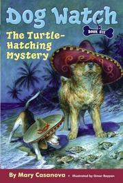 Front cover of The Turtle-Hatching Mystery (Dog Watch) by Mary Casanova
