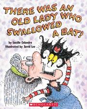 Front cover of There Was an Old Lady Who Swallowed a Bat! by Lucille Colandro