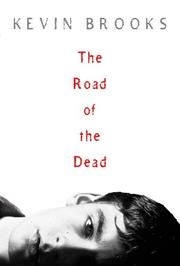 Front cover of The road of the dead by Kevin Brooks