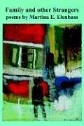 Front cover of Family And Other Strangers by Martina E. Elenbaas