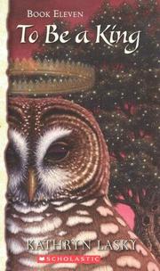 Front cover of To Be A King (Guardians Of Ga'hoole) by Kathryn Lasky