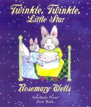 Front cover of Twinkle, Twinkle Little Star by Rosemary Wells