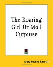 Cover of The Roaring Girl or Moll Cutpurse by Mary Roberts Rinehart