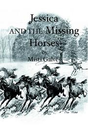 Front cover of Jessica and the Missing Horses by Misti Galves