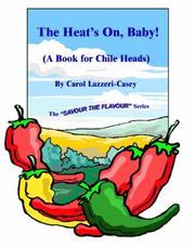 Front cover of The Heat's On, Baby! by Carol Lazzeri-Casey
