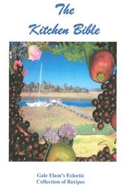 Cover of The Kitchen Bible by Gale Elam