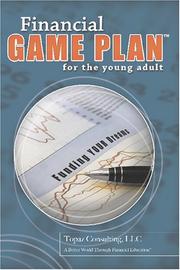Front cover of Financial Game Plan for the Young Adult by Topaz Consulting, LLC