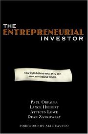 Front cover of The Entrepreneurial Investor by Paul Orfalea, Lance Helfert, Atticus Lowe and Dean Zatkowsky