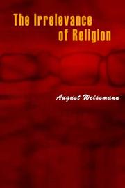 Front cover of The Irrelevance of Religion by August Weissmann