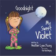 Front cover of Goodnight My Sweet Violet by Heather Young