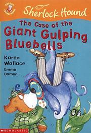 Front cover of The Case of the Giant Gulping Bluebells (Colour Young Hippo: Sherlock Hound) by Karen Wallace