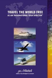 Cover of Travel the World Free As an International Tour Director by Gerald E. Mitchell