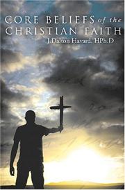 Front cover of Core Beliefs of the Christian Faith by J. Dalton Havard