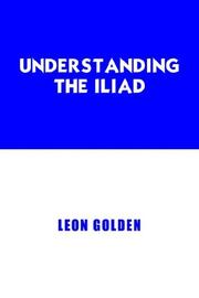 Cover of Understanding The Iliad by Leon Golden