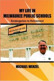 Front cover of My Life in Milwaukee Public Schools by Michael Wenzel