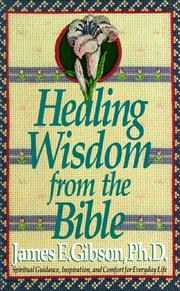 Cover of Healing wisdom from the Bible by James E. Gibson