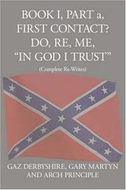 Front cover of BOOK I, PART a, FIRST CONTACT? DO, RE, ME, "IN GOD I TRUST" by GAZ, DERBYSHIRE