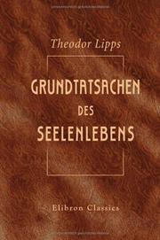 Front cover of Grundtatsachen des Seelenlebens by Theodor Lipps