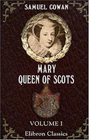 Front cover of Mary, Queen of Scots and Who Wrote the Casket Letters by Cowan, Samuel