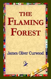Cover of The Flaming Forest by James Oliver Curwood