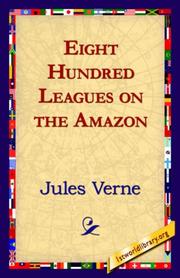 Front cover of Eight Hundred Leagues on the Amazon by Jules Verne