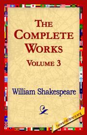 Front cover of The Complete Works. Volume 3 (Hamlet / Julius Caesar / King Henry VIII / King John / King Lear / Love's Labour's Lost) by William Shakespeare