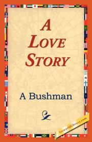 Front cover of A Love Story by A Bushman