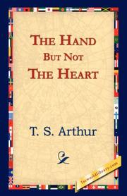 Front cover of The hand but not the heart by Arthur, T. S.