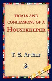 Front cover of Trials and Confessions of a Housekeeper by Arthur, T. S.