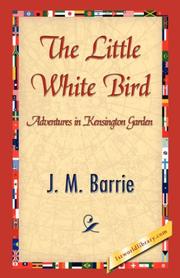 Front cover of The little white bird, or, Adventures in Kensington gardens by J. M. Barrie